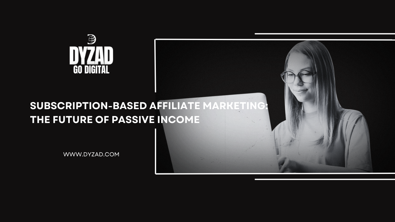 SaaS & Subscription-Based Affiliate Marketing: The Future of Passive Income
