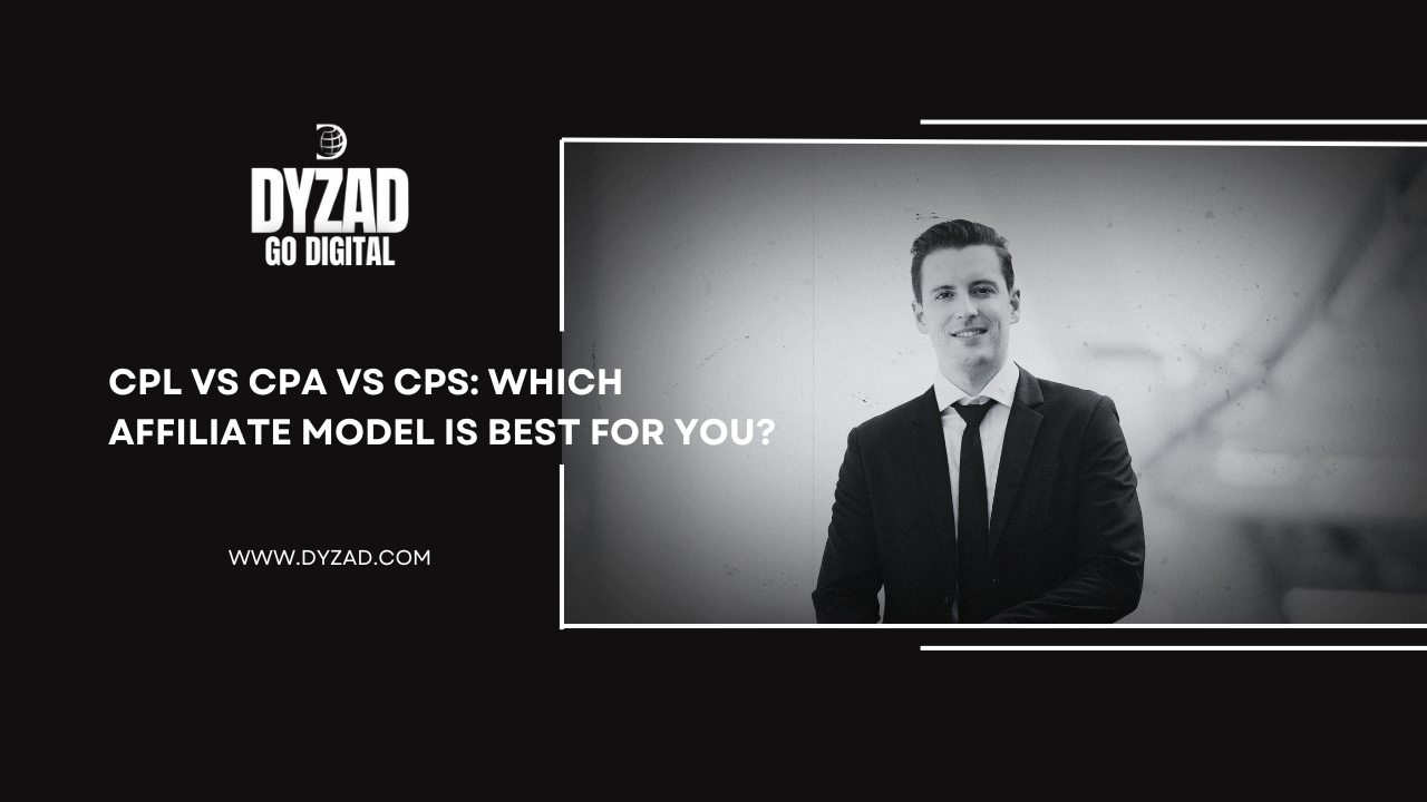 CPL vs CPA vs CPS: Which Affiliate Model Is Best for You?
