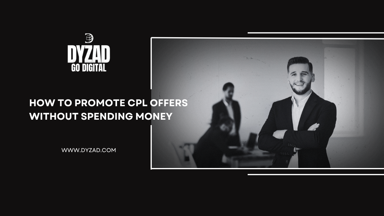 How to Promote CPL Offers Without Spending Money