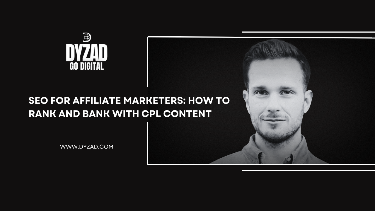 SEO for Affiliate Marketers: How to Rank and Bank with CPL Content