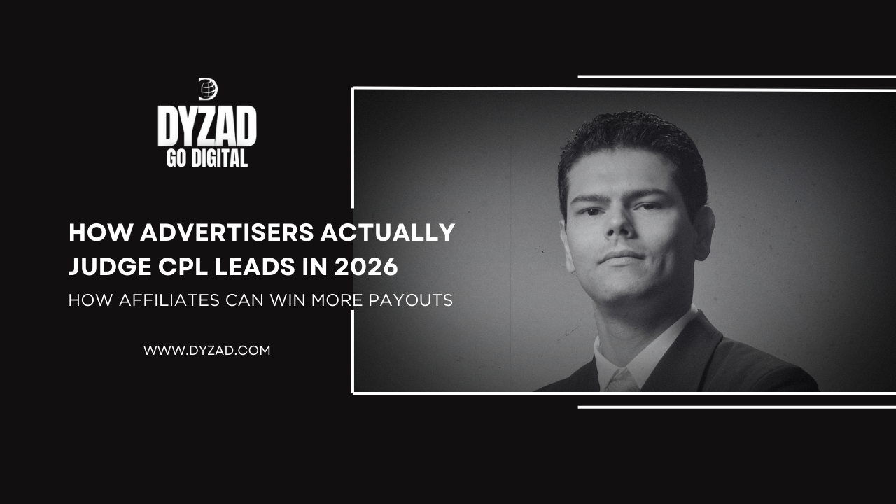 How Advertisers Actually Judge CPL Leads in 2026 (And How Affiliates Can Win More Payouts)