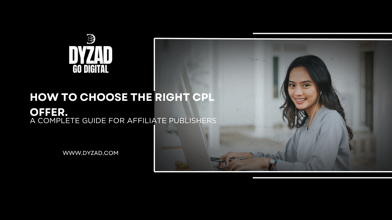 How to Choose the Right CPL Offer in 2026: A Complete Guide for Affiliate Publishers